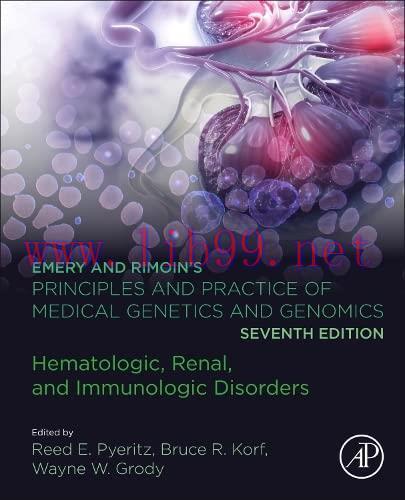 [AME]Emery and Rimoin&rsquo;s Principles and Practice of Medical Genetics and Genomics: Hematologic, ...