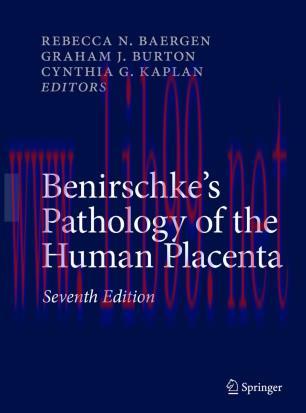 Benirschke's Pathology of the Human Placenta