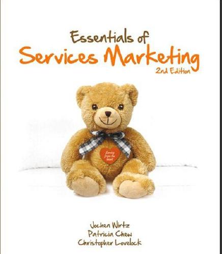 (Solution Manual)Essentials of Services Marketing 2nd Edition by Wirtz.zip