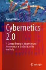 [PDF]Cybernetics 2.0: A General Theory of Adaptivity and Homeostasis in the Brain and in the Bo...