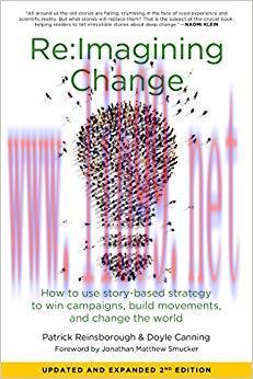 Re:Imagining Change: How to Use Story-Based Strategy to Win Campaigns, Build Movements, and Cha...