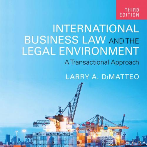 International Business Law and the Legal Environment A Transactional Approach 3rd Edition