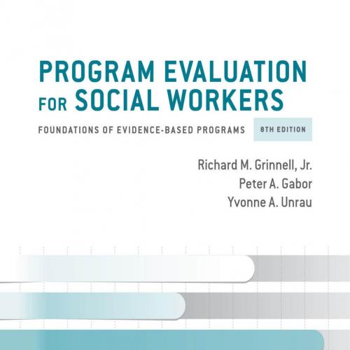Program Evaluation for Social Workers_ Foundations of Evidence-Based Programs