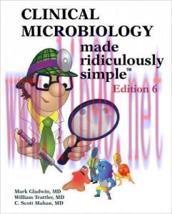 [AME]Clinical Microbiology Made Ridiculously Simple, 6th Edition