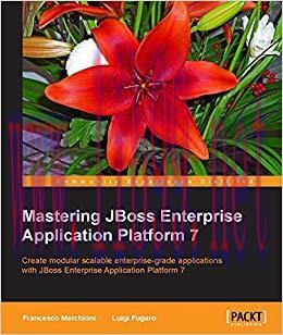 Mastering JBoss Enterprise Application Platform 7 1st Edition