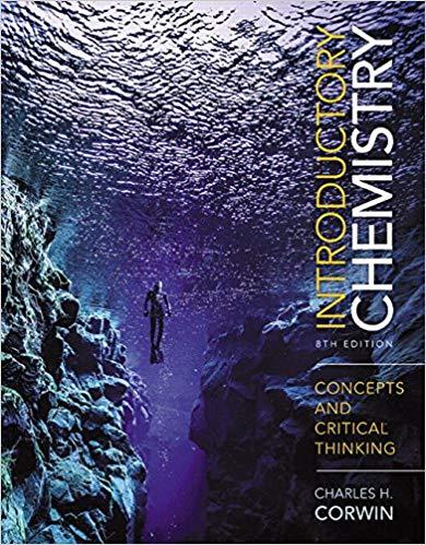 (SM+TB)Introductory Chemistry Concepts and Critical Thinking, 8th Edition by Charles H Corwin.z...