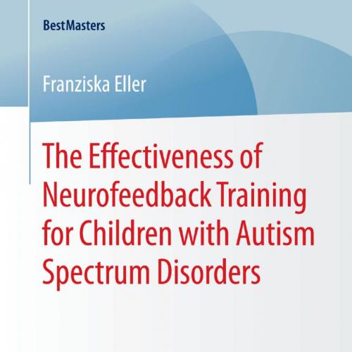 Effectiveness of Neurofeedback Training for Children with Autism Spectrum Disorders, The
