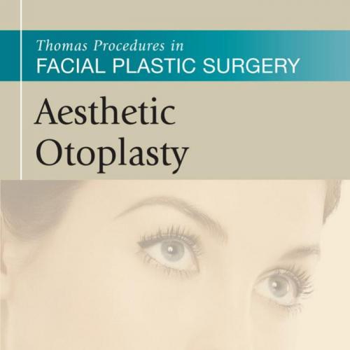 Aesthetic Otoplasty Thomas Procedures in Facial Plastic Surgery - Wei Zhi