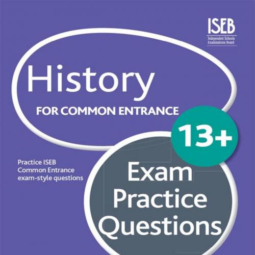 History for Common Entrance 13_ Exam Practice Questions (Galore Park Common Entran_13_) - Gavin...