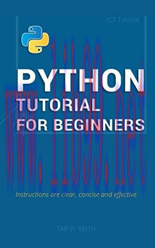 [FOX-Ebook]Python Tutorial for Beginners: Instructions are clear, concise and effective