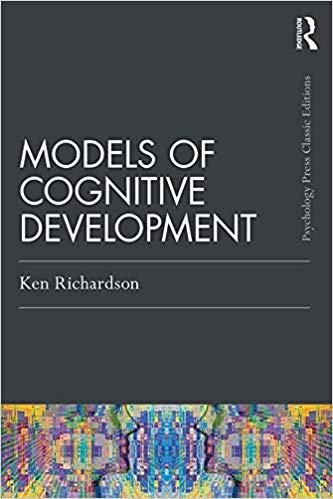 Models Of Cognitive Development [Ken Richardson]
