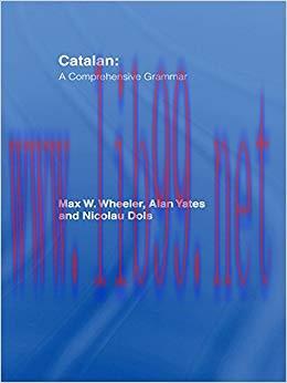 Catalan: A Comprehensive Grammar (Routledge Comprehensive Grammars) 1st Edition,