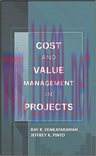 Cost and Value Management in Projects 1st Edition,
