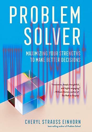 [FOX-Ebook]Problem Solver: Maximizing Your Strengths to Make Better Decisions