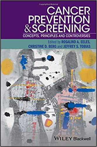 Cancer Prevention and Screening Concepts, Principles and Controversies