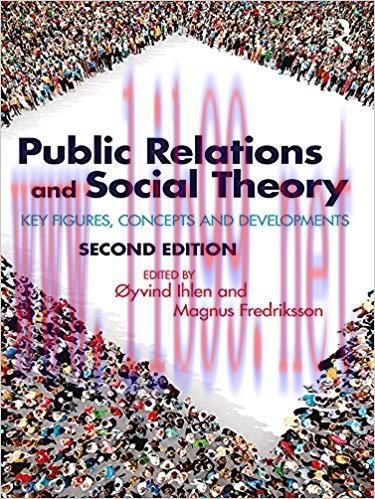 Public Relations and Social Theory: Key Figures, Concepts and Developments (Routledge Communica...