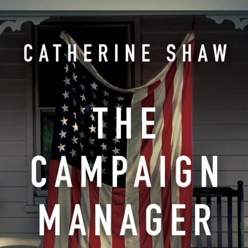 Campaign Manager, The - Catherine Shaw