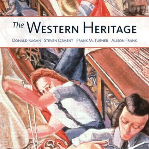 Western Heritage Volume 2 ,11th Edition by Kagan, Donald, The