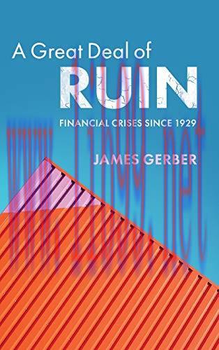 [FOX-Ebook]A Great Deal of Ruin: Financial Crises since 1929