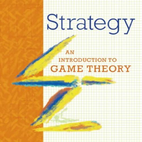 Strategy An Introduction to Game Theory 3rd Edition