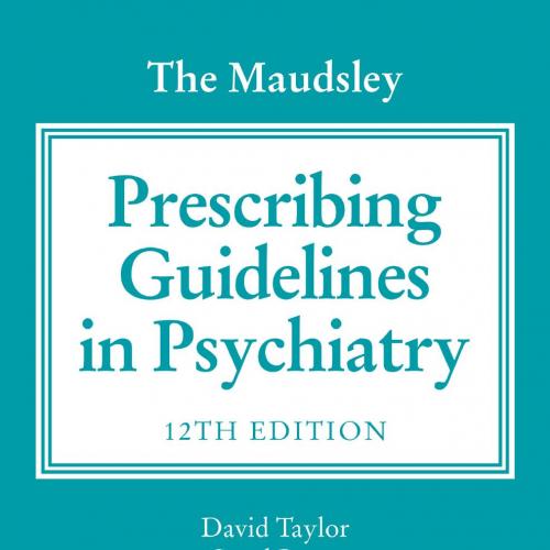 Maudsley Prescribing Guidelines in Psychiatry, The