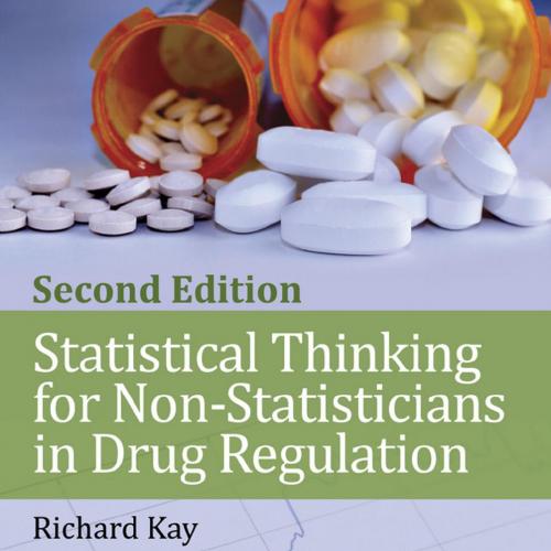 Statistical Thinking for Non-Statisticians in Drug Regulation