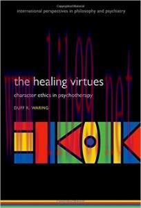 [AME]The Healing Virtues: Character Ethics in Psychotherapy