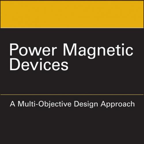 Power Magnetic Devices_ A Multi-Objective Design Approach