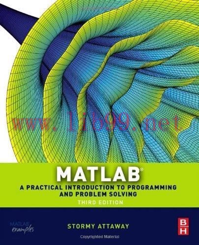 [FOX-Ebook]Matlab: A Practical Introduction to Programming and Problem Solving, 3rd Edition