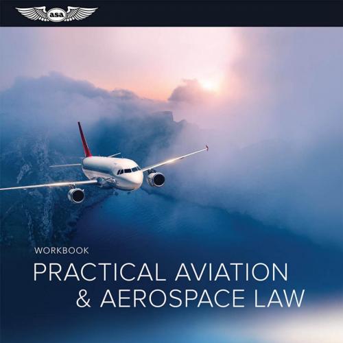 Practical Aviation & Aerospace Law Workbook