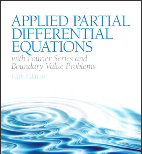 (Solution Manual)Applied Partial Differential Equations with Fourier Series and Boundary Value ...