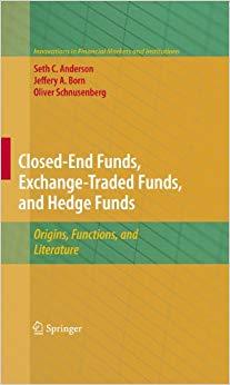 (PDF)Closed-End Funds, Exchange-Traded Funds, and Hedge Funds Origins, Functions, and Literatur...