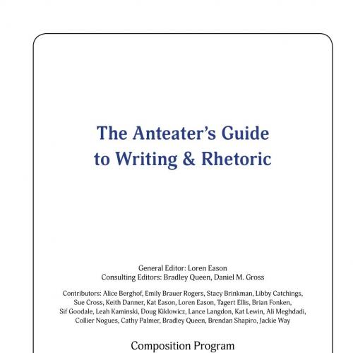 Anteater's Guide to Writing and Rhetoric 6th edition, The - Wei Zhi
