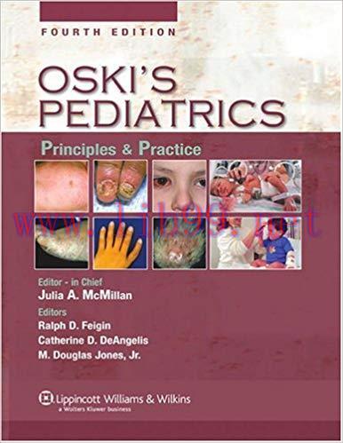 [PDF]Oski&rsquo;s Pediatrics - Principles and Practice (4th Edition)