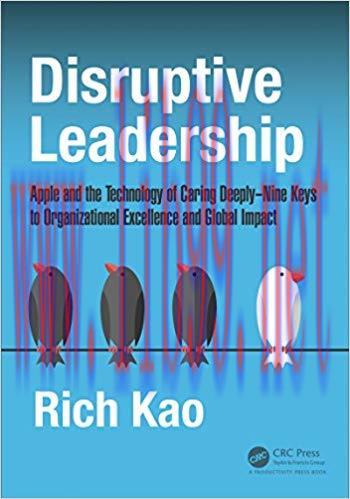 (PDF)Disruptive Leadership: Apple and the Technology of Caring Deeply&ndash;Nine Keys to Organization...