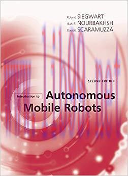 Introduction to Autonomous Mobile Robots (Intelligent Robotics and Autonomous Agents series) 2n...