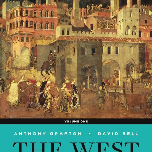 West_ A New History, Volume One, The-Anthony Grafton & David A. Bell