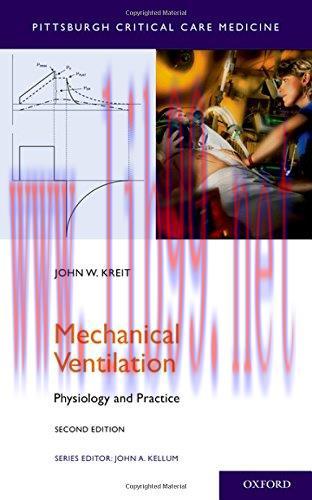 [AME]Mechanical Ventilation: Physiology and Practice (Pittsburgh Critical Care Medicine), 2nd E...