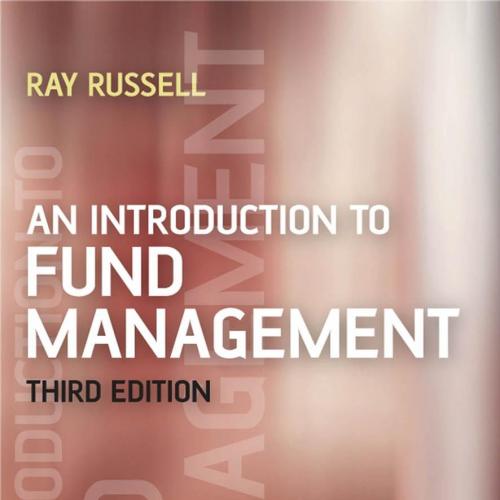 Introduction to Fund Management Third Edition 3rd, An - Ray Russell