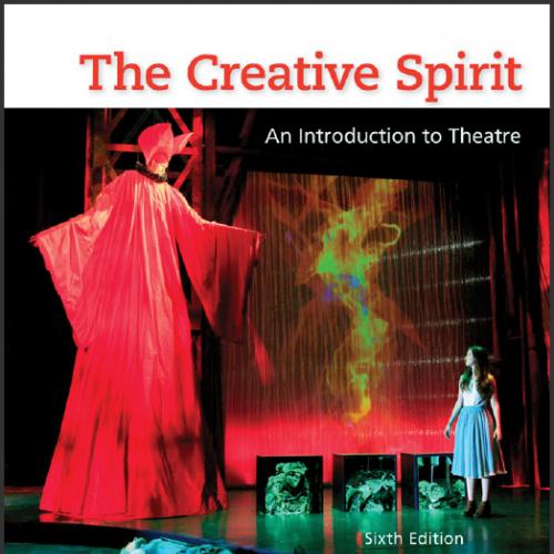 (TB)The Creative Spirit An Introduction to Theatre 6th Edition.zip