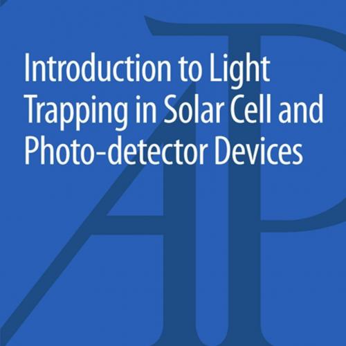 Introduction to Light Trapping in Solar Cell and Photo-detector Devices