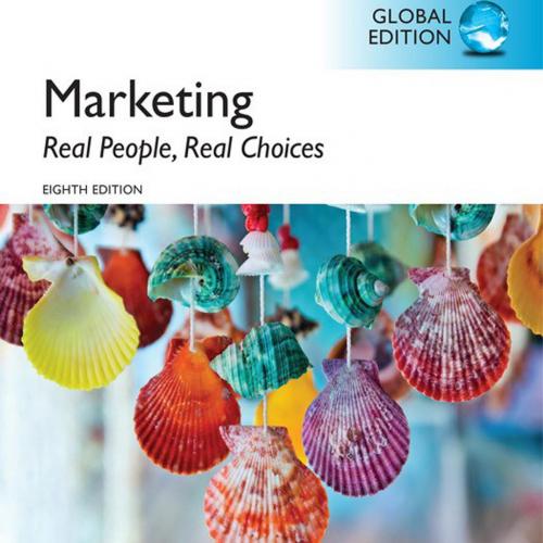 Marketing Real People, Real Choices 8th Global Edition