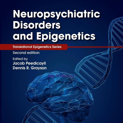 [AME]Neuropsychiatric Disorders and Epigenetics, 2nd Edition (Original PDF)