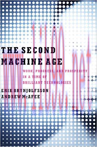 The Second Machine Age: Work, Progress, and Prosperity in a Time of Brilliant Technologies 1st ...