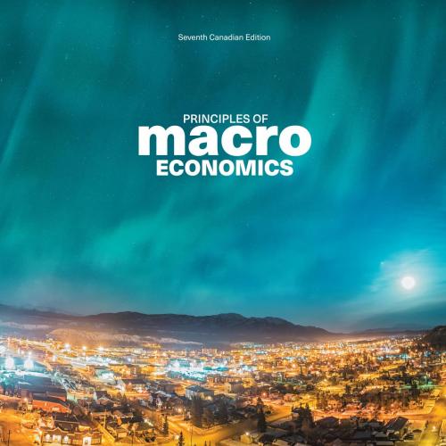 Principles of Macroeconomics, 7th Canadian Edition by Mankiw