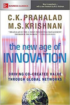 The New Age of Innovation: Driving Cocreated Value Through Global Networks 1st Edition,