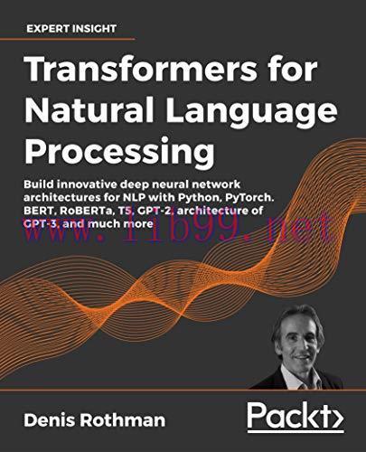 [FOX-Ebook]Transformers for Natural Language Processing: Build innovative deep neural network a...