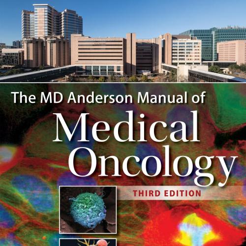 MD Anderson Manual of Medical Oncology, Third Edition, The