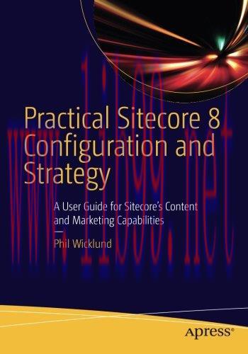 [FOX-Ebook]Practical Sitecore 8 Configuration and Strategy: A User Guide for Sitecore's Content...