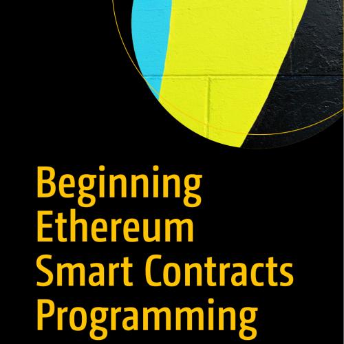 Beginning Ethereum Smart Contracts Programming